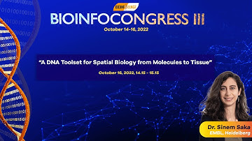Dr. Sinem Saka | A DNA Toolset for Spatial Biology from Molecules to Tissue | Bioinfocongress III