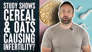 Oatmeal and Cereal Cause Infertility? | Educational Video | Biolayne