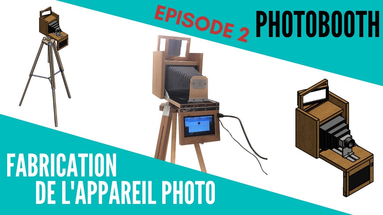 PHOTOBOOTH Ep 2 Fabrication de l'appareil photo DIY 