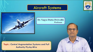 Control Augmentation Systems and Full Authority Fly by Wise by Dr. Yagya Dutta Dwivedhi