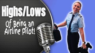 PODCAST- Highs & Lows of Airline Pilot Life!