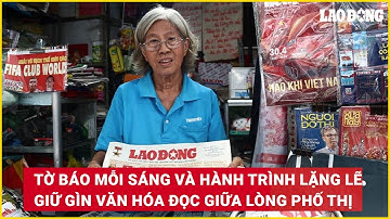 Tờ báo mỗi sáng và hành trình lặng lẽ giữ gìn văn hóa đọc giữa lòng phố thị | Báo Lao Động
