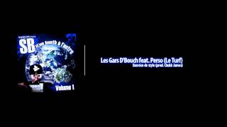 Les Gars Dbouch - Exercice De Style Feat Perso Le Turf Prod Chukk James