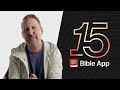 Celebrate 15 Years of the Bible App with YouVersion Founder, Bobby Gruenewald