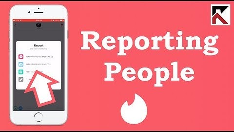 How To Report Someone On Tinder