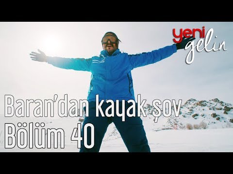 Yeni Gelin 40. Bölüm - Baran'dan Kayak Şov