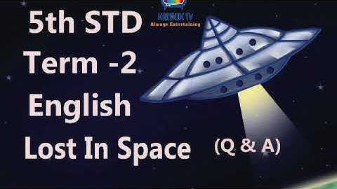 5th STD - Term 1 - English - Lost in space Q A