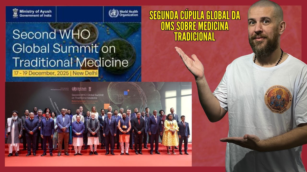 2ª Cupula Global da OMS sobre Medicinal Tradicional na Índia. Veja o que aconteceu