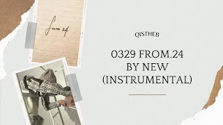 [INSTRUMENTAL] 0329 FROM.24 by THE BOYZ (더보이즈) New (뉴)