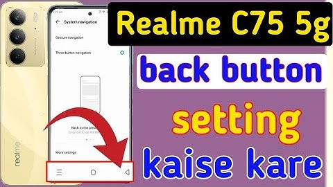 Realme C75 5g back button setting | Realme C75 5g me back button kaise lagaye/navigation key setting