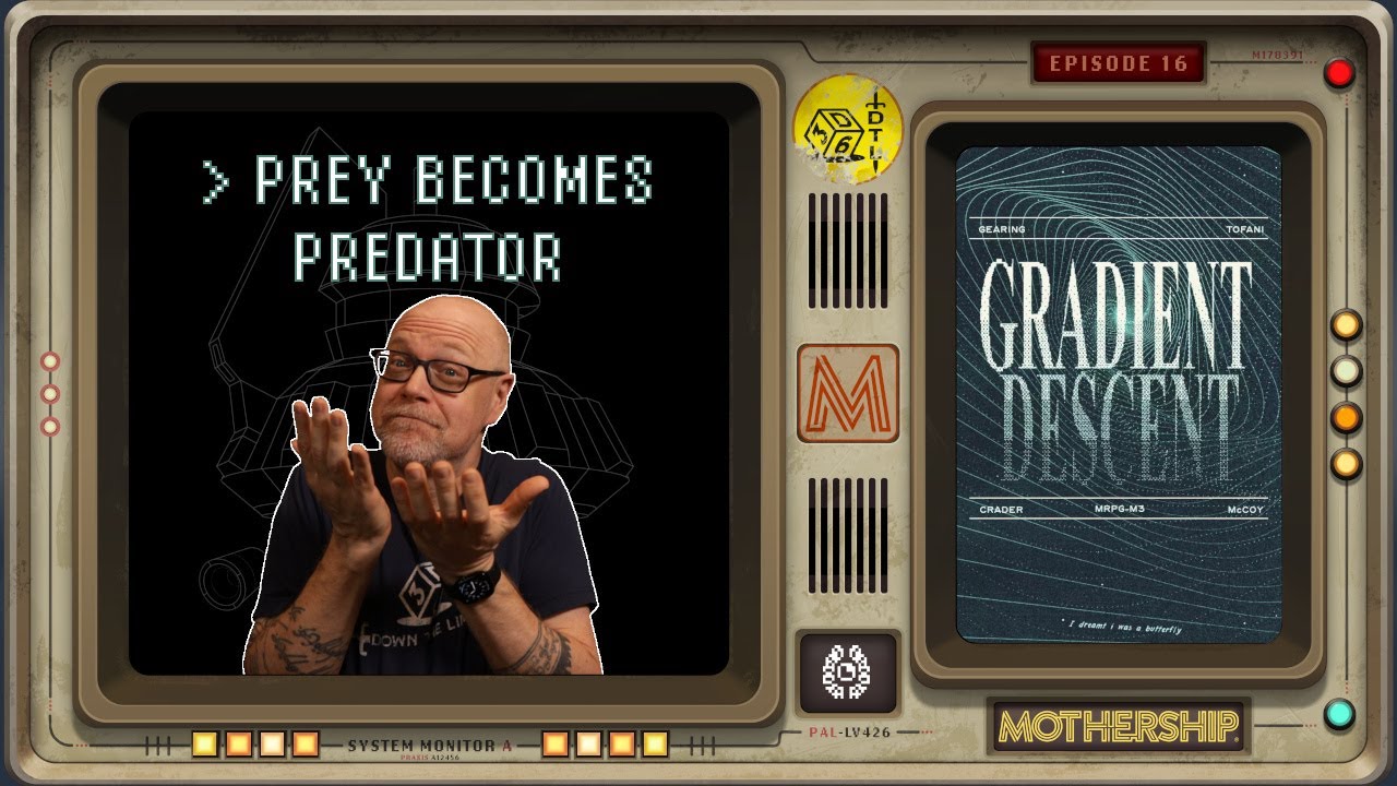 Mothership: Gradient Descent Ep 16 - Sci-Fi Horror RPG | Prey Becomes Predator