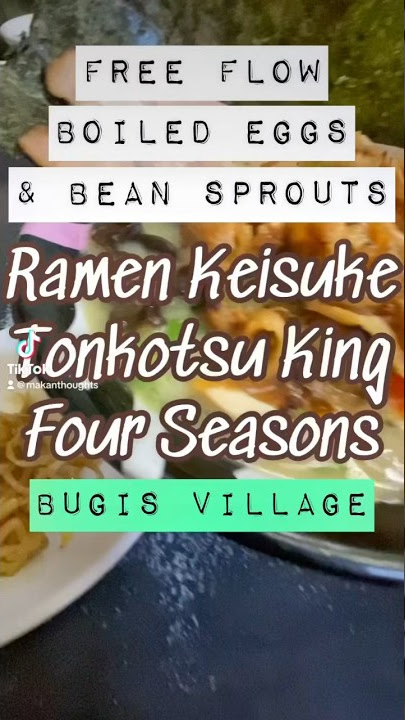 Ramen Keisuke Tonkotsu King Four Seasons Bugis Free Flow Boiled Egg #hungrypinoysg #makanthoughts