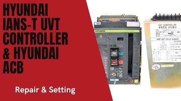 Hyundai IANS T UVT Controller (1) Repair & Hyundai ACB (1) Setting