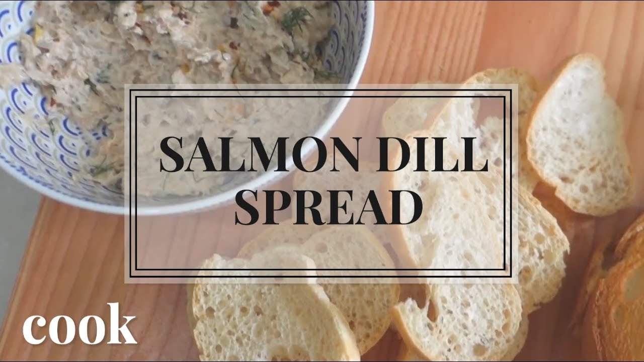 TSM Homemade Recipe Salmon Dill Spread YouTube