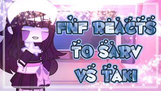 {Friday Night Funkin'} 💜Fnf Reacts To Sarv Vs Taki Mod💙// Gacha Club