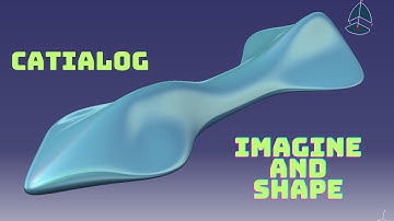 "Mastering Imagine and Shape Module in CAD: Sculpting Organic and Complex 3D Designs" CATIALOG