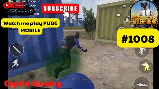 Captin Gaming | Pubg Mobile | Watch Me Play Pubg Mobile | #1008