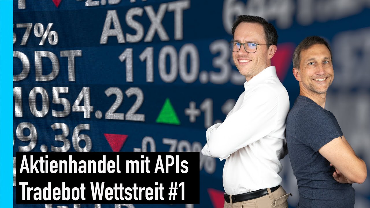 Aktienhandel mit API - Tradebot Wettstreit #1 - Wie funktioniert der ...