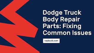 Dodge Truck Body Repair Parts: Fix Rust, Dents & Common Issues
