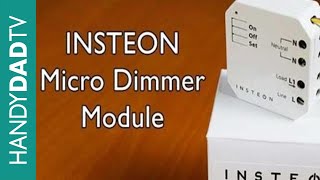 INSTEON Micro Dimmer Module - INSTANT INSTEON Ep. 3