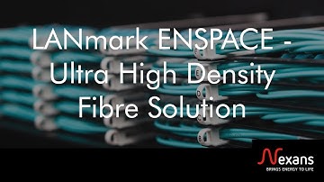 LANmark ENSPACE - Ultra High Density Fibre Solution for Data Centres