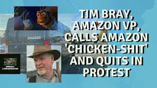 Tim Bray Calls Amazon ‘Chickenshit’ for Its Cowardly Treatment of Workers—Social Movement Unionism