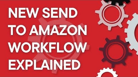 New send to Amazon workflow for FBA sellers, step by step
