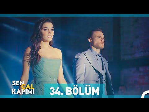 Sen Çal Kapımı 34. Bölüm