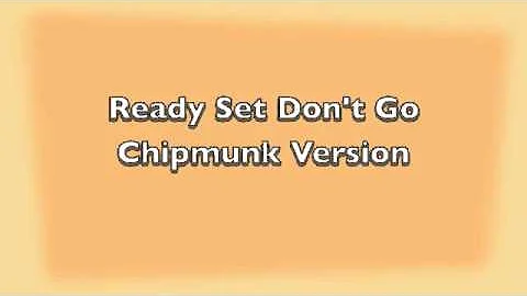 Ready, Set, Dont Go - Billy Ray And Miley Cyrus Duet - Chipmunk Version