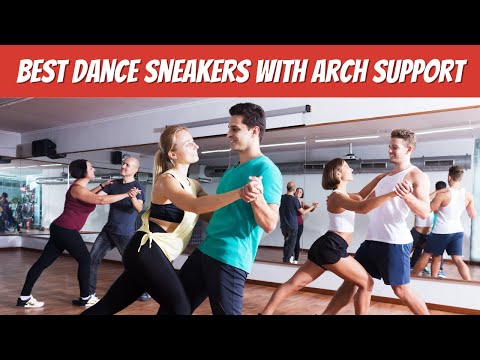 Best Dance Sneakers with Arch Support for Women