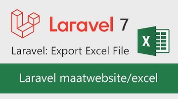 Laravel 7 create or generate excel document with Maatwebsite/Laravel-Excel