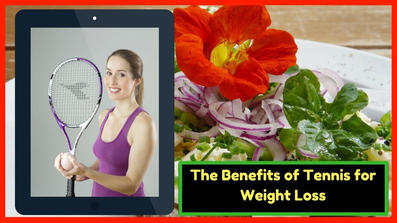 The Benefits of Tennis for Weight Loss Weight Loss Tips YouTube