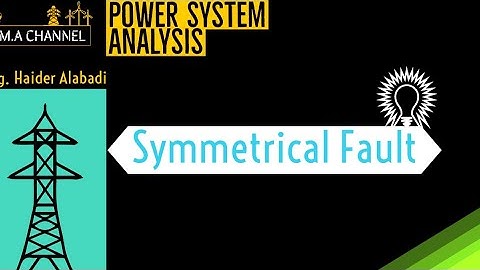 Power system analysis symmetrical Faults part1