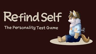 【Refind Self】僕の本性丸裸！？【The Presonality Test Game】