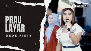 PRAU LAYAR - DEDE RISTY || LIVE GANJENE PANTURA 'DEDE RISTY'