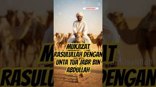 #KisahIslami :  'Mukjizat Rasulullah SAW dengan Unta Tua Milik Jabir RA'