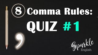 8 Comma Rules: 20 Question Comma Practice Quiz | English Writing and Punctuation
