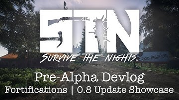 Survive the Nights - Pre-Alpha Devlog (Fortifications | 0.8 Update Showcase)