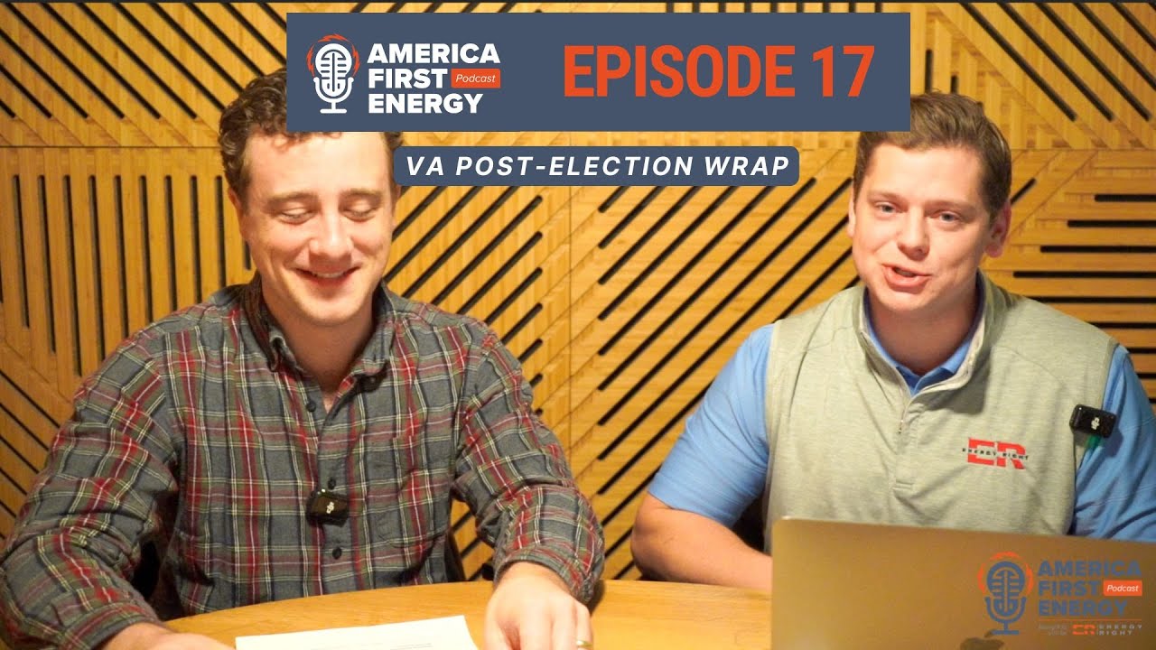 America First Energy Podcast Episode 17 VA Post-Election Wrap featuring Blake Cox