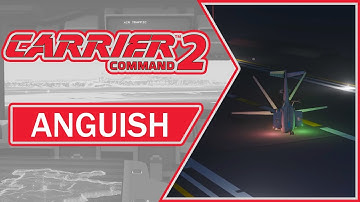 ANGUISH - Carrier Command 2 | Overview, Gameplay & Impressions (2021)