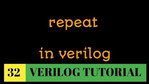 #32 " repeat " in verilog || realtime example || Synthesizable " repeat " statement