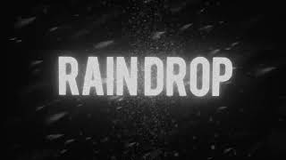 RAINDROPS (INTRO)