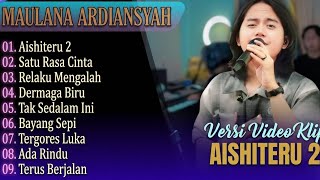 Maulana Ardiansyah  Aishiteru 2  Satu Rasa Cinta  Relaku Mengalah  Lagu Pop  Ska Reggae