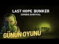 Sohbet ve Günün Oyunu : Last Hope Bunker: Zombie Survival