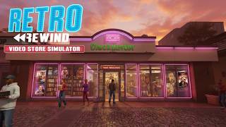 Retro Rewind - Video Store Simulator E1 | First Day Back!!