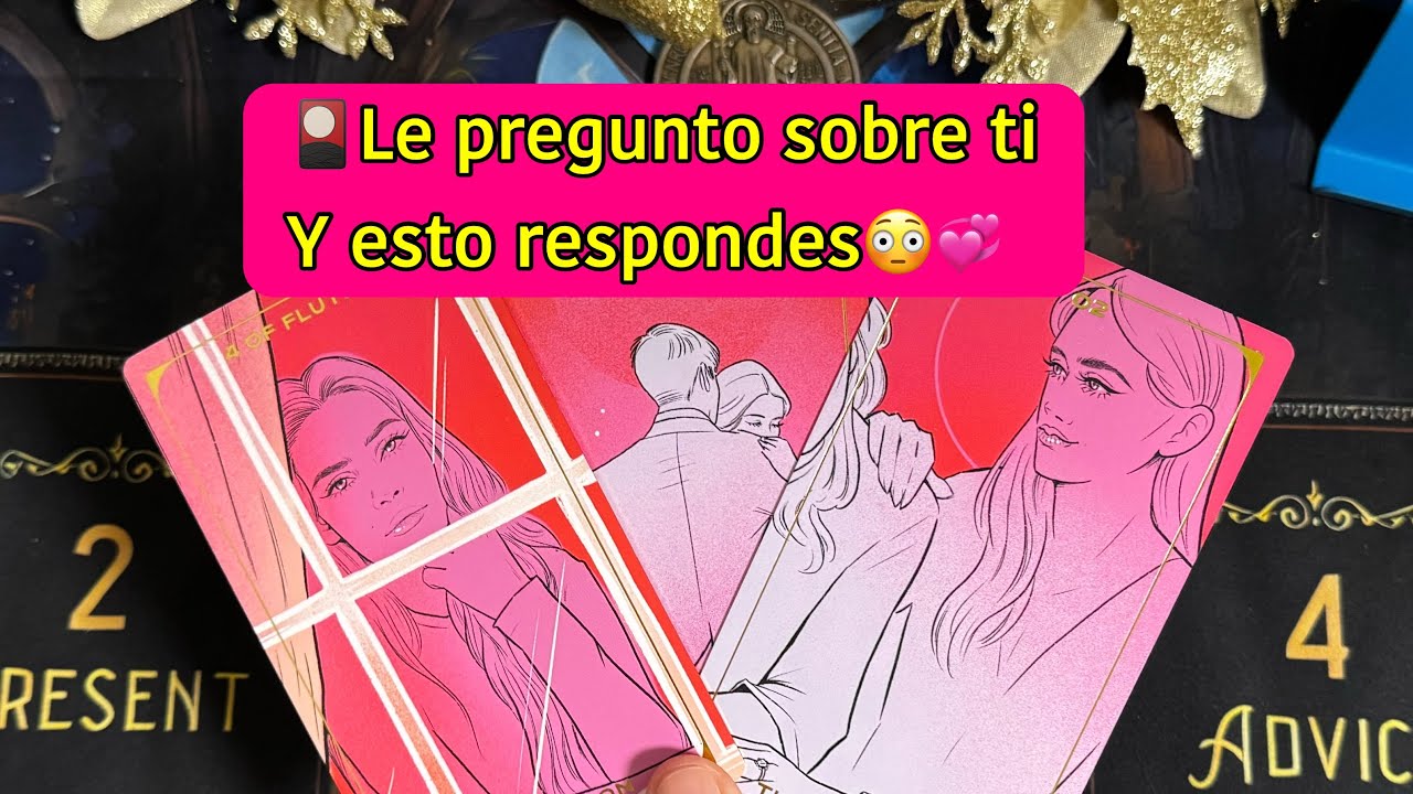 ❤️‍🔥LE PREGUNTO SOBRE TI Y ESTO RESPONDE 💞🤭TAROT INTERACTIVO AMOR 💞￼