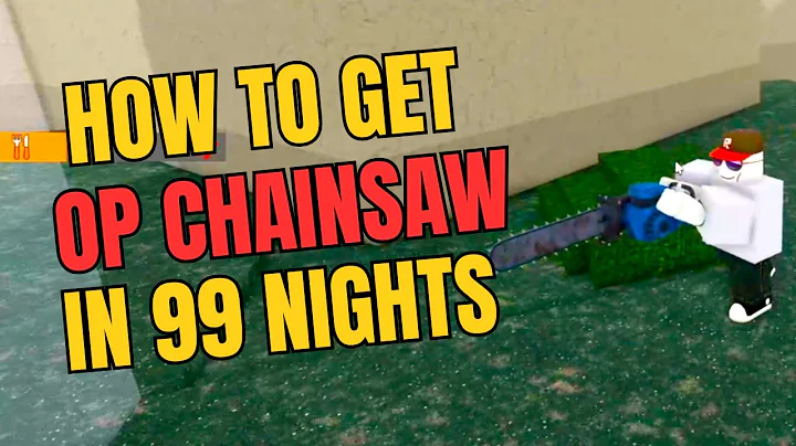How to get OP CHAINSAW - 99 Nights in the Forest Wiki [Roblox]