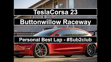 Tesla Model 3 - Buttonwillow Raceway - Personal Best Lap #Sub2club