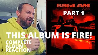 88GLAM - 88GLAM2.5 (BEST FULL ALBUM REACTION / REVIEW!) (Part 1) they are so underrated!