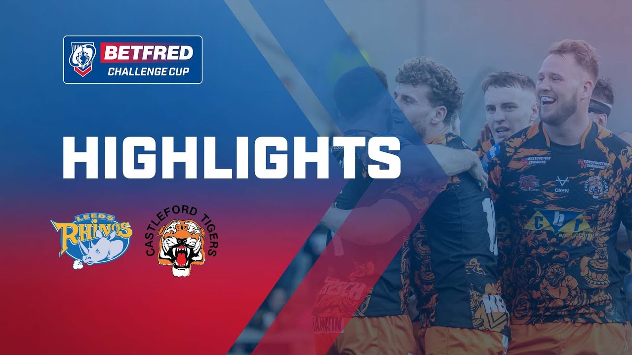 Highlights Leeds Rhinos v Castleford Tigers